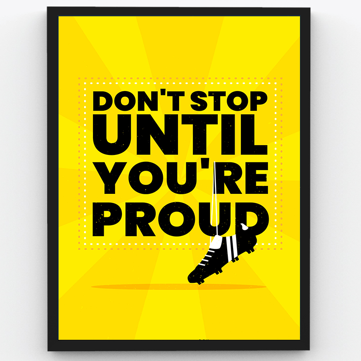 Don't stop until you are proud - 1