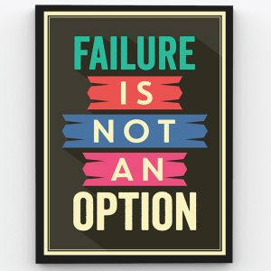 Failure is Not an Option – Motivational Premium Poster Frame