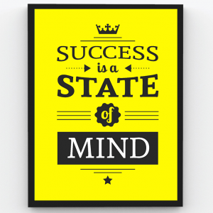 Success is a state of Mind – Motivational Premium Poster Frame